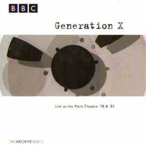 Generation X - Live At The Paris Theatre '78 & '81
