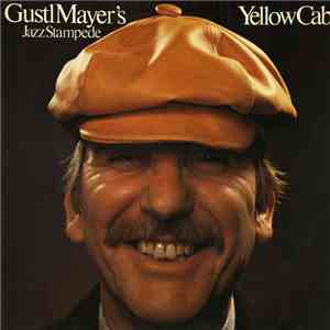 Gustl Mayer's Jazz Stampede - Yellow Cab