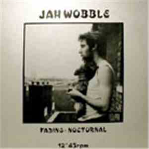Jah Wobble - Fading : Nocturnal