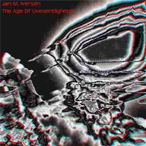 Jan-M. Iversen - The Age Of Uvesentligheter