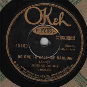 Johnny Dodds  - No One To Call Me Darling / Stay Away From My Chicken House