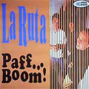 La Ruta - Paff... Boom!