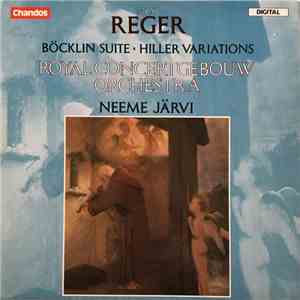 Max Reger / Royal Concertgebouw Orchestra, Neeme Järvi - Böckin Suite · Hil ...