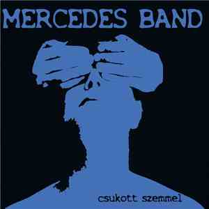 Mercedes Band  - Csukott Szemmel