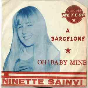 Ninette Sainvi - A Barcelone / Oh! Baby Mine