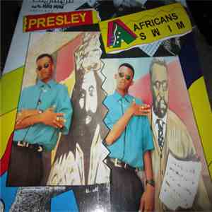Presley - Africans Swim