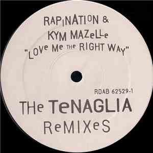 Rapination & Kym Mazelle - Love Me The Right Way (The Danny Tenaglia Remixe ...