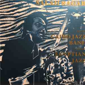 Salah Ragab And The Cairo Jazz Band - Egyptian Jazz