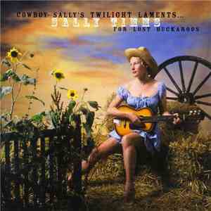 Sally Timms - Cowboy Sally's Twilight Laments...For Lost Buckaroos