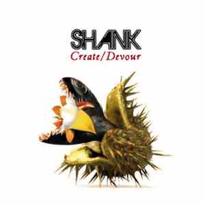 Shank - Create/Devour