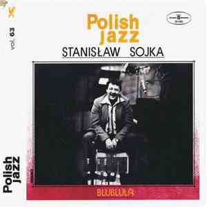 Stanisław Sojka - Blublula