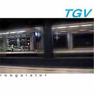 TGV  - Roogalator