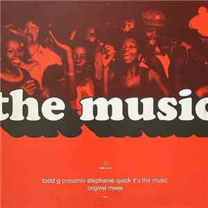 Todd G Presents Stephanie Quick - It's The Music (Original Mixes)