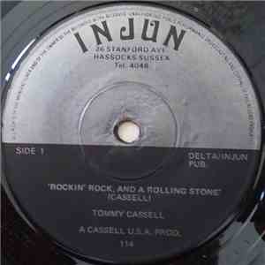 Tommy Cassell - Rockin' Rock, And A Rollin' Stone / Go Ahead On