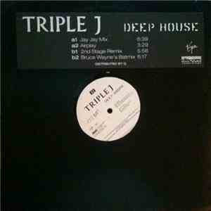 Triple J - Deep House