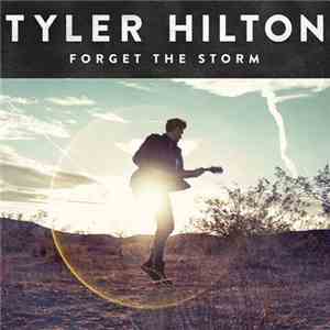 Tyler Hilton - Forget The Storm