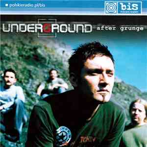Underground  - After Grunge