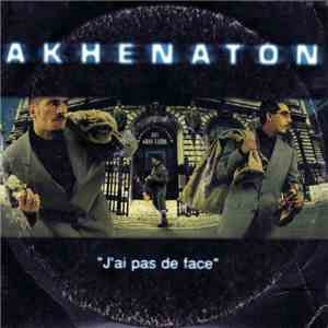 Akhenaton - J'Ai Pas De Face