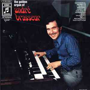 André Brasseur - The Golden Organ Of André Brasseur