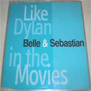 Belle & Sebastian - Like Dylan In The Movies