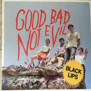 Black Lips - Good Bad Not Evil