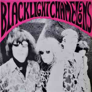 Blacklight Chameleons - Blacklight Chameleons