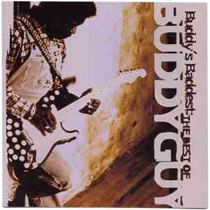 Buddy Guy - Buddy's Baddest: The Best Of Buddy Guy