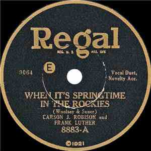 Carson J. Robison And Frank Luther - When It's Springtime In The Rockies / ...