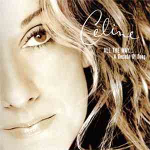 Celine - All The Way... A Decade Of Song