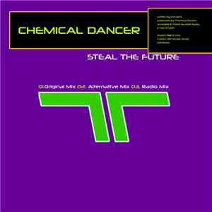 Chemical Dancer - Steal The Future