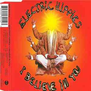 Electric Hippies - I Believe In You
