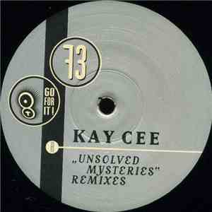 Kay Cee - Unsolved Mysteries (Remixes)