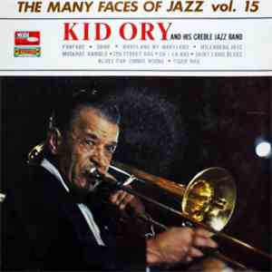 Kid Ory And His Creole Jazz Band - The Many Faces Of Jazz Vol. 15