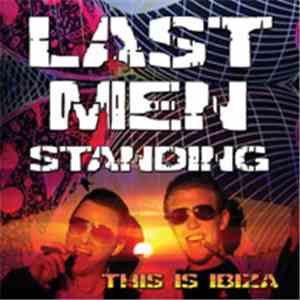 Last Men Standing  - This Is Ibiza