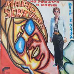 Mario Scrivano - Ho Provato A Morire / Notte In Città