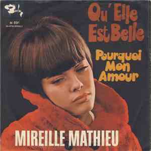 Mireille Mathieu - Qu'Elle Est Belle / Pourquoi Mon Amour
