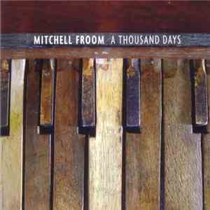 Mitchell Froom - A Thousand Days
