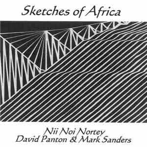 Nii Noi Nortey, David Panton, Mark Sanders - Sketches of Africa