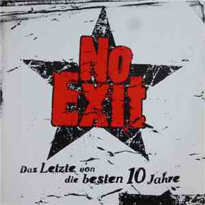 No Exit  - Das Letzte Von Die Besten 10 Jahre
