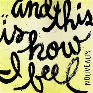 Nouveaux - And This Is How I Feel