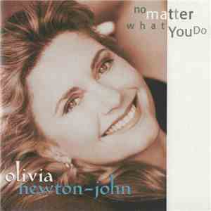 Olivia Newton-John - No Matter What You Do
