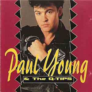 Paul Young & The Q-Tips - Paul Young & The Q-Tips