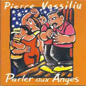 Pierre Vassiliu - Parler Aux Anges