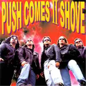 Push Comes II Shove - Deal With It!!
