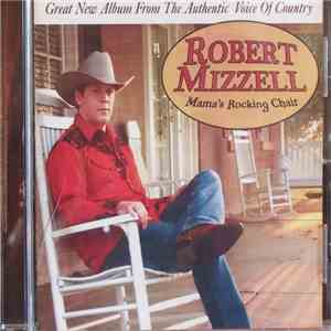 Robert Mizzell - Mama's Rocking Chair
