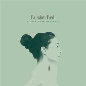 Russian Red - I Love Your Glasses
