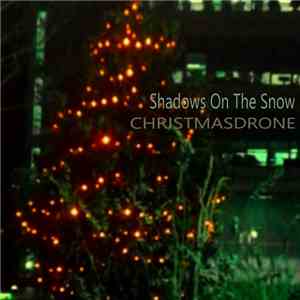 Shadows On The Snow - Christmasdrone