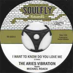The Aries Vibration - I Want To Know Do You Love Me