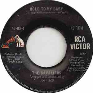 The Cavaliers - Hold To My Baby / Dance Little Girl
