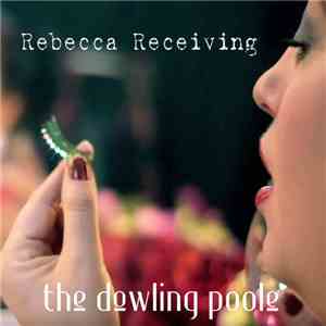 The Dowling Poole - Rebecca Receiving EP